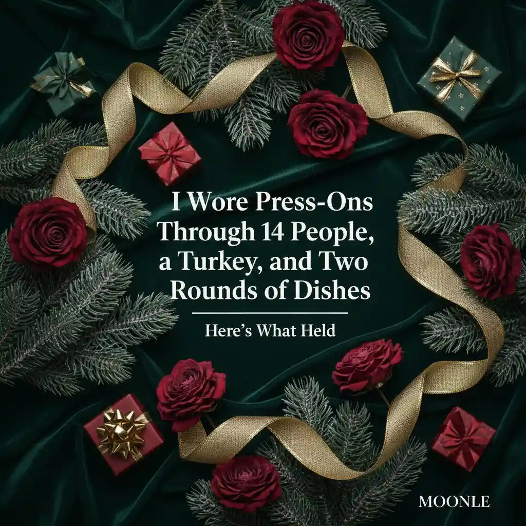 Christmas press-on nails holiday guide — what actually held through cooking, wrapping, and dishes | MOONLEE