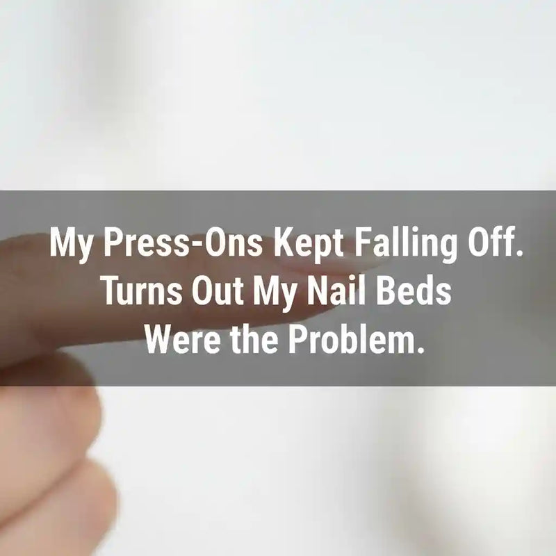 My Nail Beds Are Curved and Narrow. Standard Press-Ons Never Fit — Until I Figured This Out.