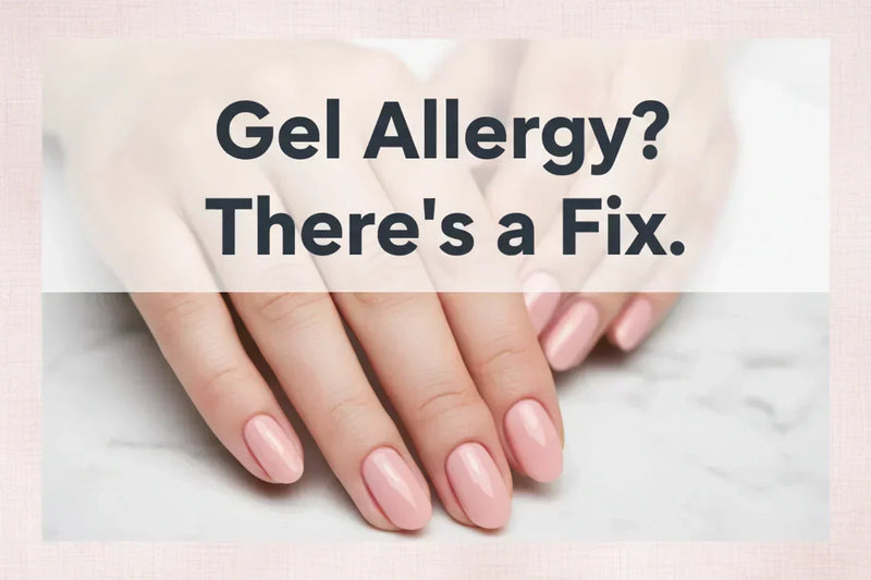 Gel Allergy? Why Press-On Nails Are Your Safest Bet