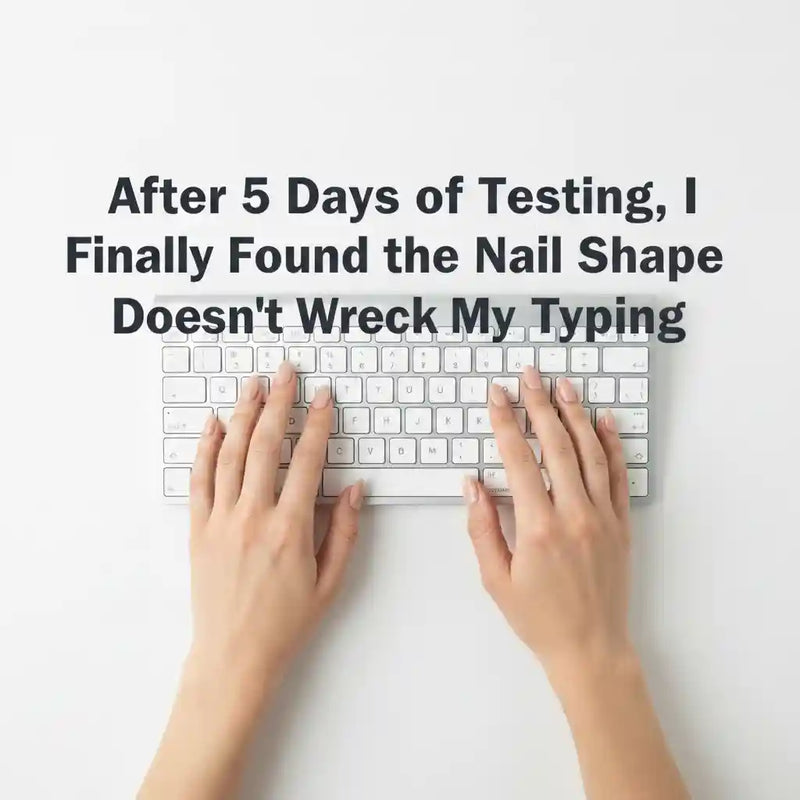 I Tested 4 Nail Shapes for Typing — Here's What Survived 8 Hours at the Keyboard